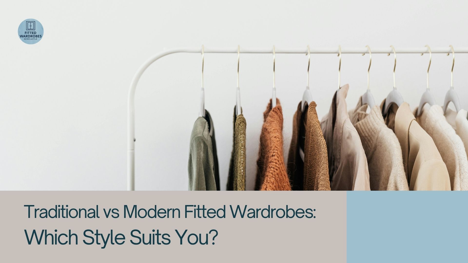 Traditional vs Modern Fitted Wardrobes: Which Style Suits You?